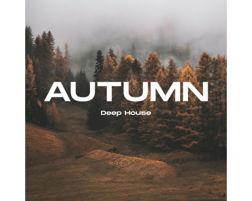 Various Artists - Autumn Deep House