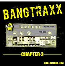 Various Artists - BANGTRAXX (Chapter 2)