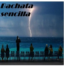 Various Artists - Bachata Sencilla