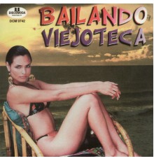 Various Artists - Bailando Viejoteca