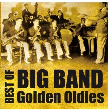 Various Artists - Best of Big Band Golden Oldies