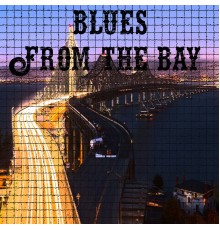 Various Artists - Blues From The Bay