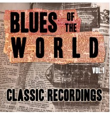 Various Artists - Blues of the World - Classic Recordings, Vol. 1