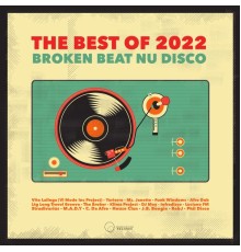 Various Artists - Broken Beat & Nu Disco The Best Of 2022