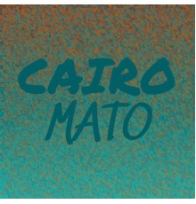 Various Artists - Cairo Mato