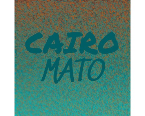 Various Artists - Cairo Mato