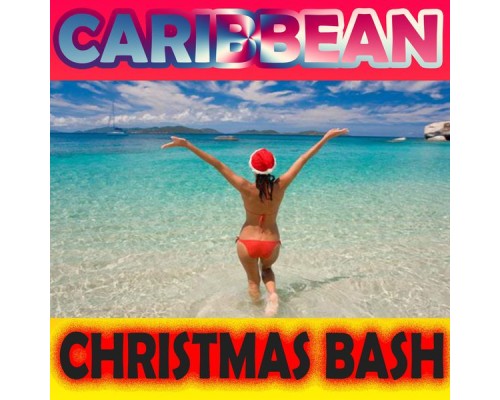 Various Artists - Caribbean Christmas Bash