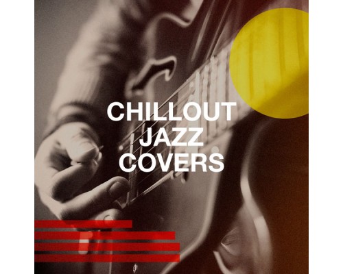 Various Artists - Chillout Jazz Covers