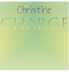 Various Artists - Christine Charge