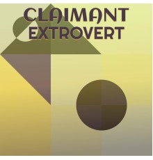 Various Artists - Claimant Extrovert