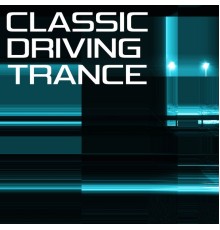 Various Artists - Classic Driving Trance