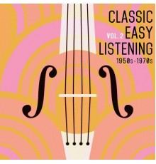 Various Artists - Classic Easy Listening, Vol. 2 (1950S-1970S)