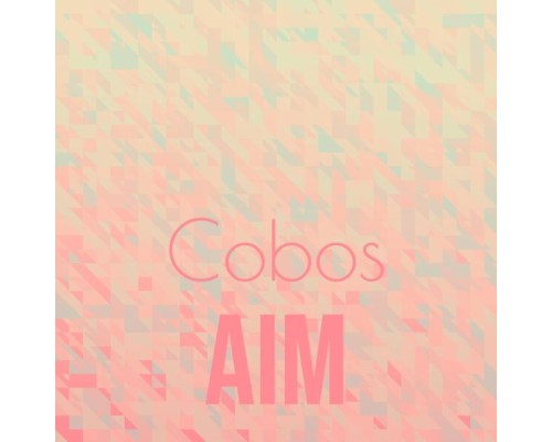 Various Artists - Cobos Aim