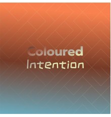 Various Artists - Coloured Intention