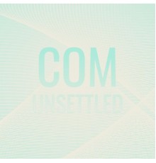 Various Artists - Com Unsettled