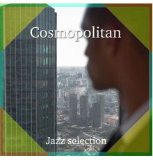 Various Artists - Cosmopolitan (Jazz selection)