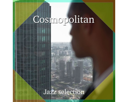 Various Artists - Cosmopolitan (Jazz selection)