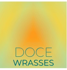 Various Artists - Doce Wrasses