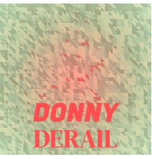 Various Artists - Donny Derail