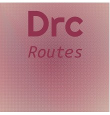 Various Artists - Drc Routes