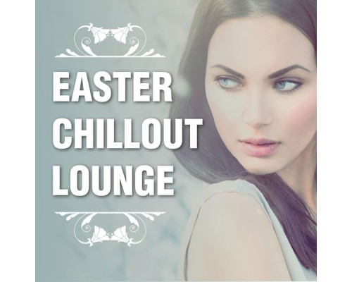 Various Artists - Easter Chillout Lounge