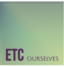 Various Artists - Etc Ourselves