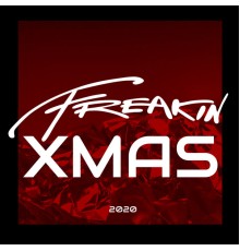 Various Artists - Freakin Xmas 2020