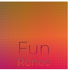 Various Artists - Fun Renee