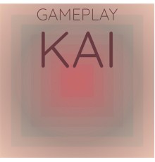 Various Artists - Gameplay Kai