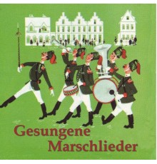 Various Artists - Gesungene Marschlieder