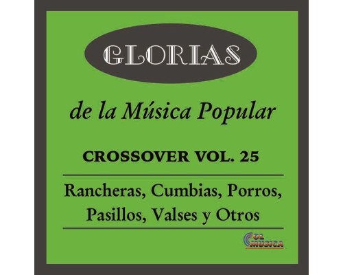 Various Artists - Glorias de la Musica Popular, Vol. 25 Various Artists - Glorias de la Musica Popular, Vol. 25