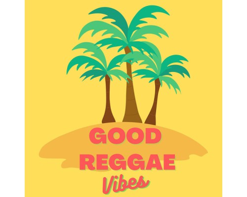 Various Artists - Good Reggae Vibes