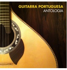 Various Artists - Guitarra Portuguesa Antologia