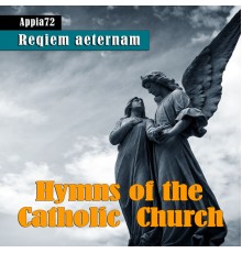 Various Artists - Hymns Of The Catholic Church Requiem Aeternam