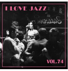 Various Artists - I Love Jazz, Vol. 74