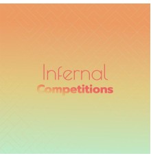 Various Artists - Infernal Competitions