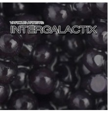 Various Artists - Intergalactix