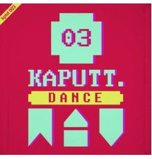 Various Artists - Kaputt.Dance Vol. 3