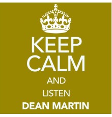 Various Artists - Keep Calm and Listen Dean Martin