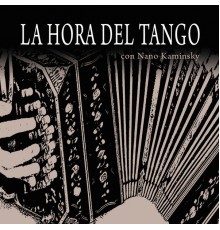 Various Artists - La Hora del Tango (vol 1)