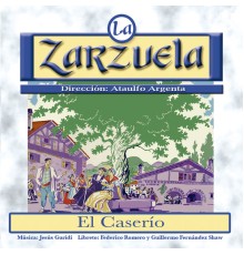 Various Artists - La Zarzuela: El Caserío