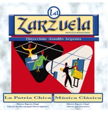 Various Artists - La Zarzuela: La Patria Chica / Música Clásica (Remastered)