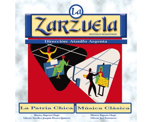 Various Artists - La Zarzuela: La Patria Chica / Música Clásica (Remastered) Various Artists - La Zarzuela: La Patria Chica / Música Clásica (Remastered)