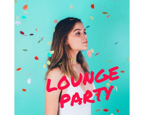 Various Artists - Lounge Party Various Artists - Lounge Party