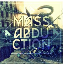 Various Artists - Mass Abduction 2016