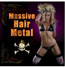 Various Artists - Massive Hair Metal