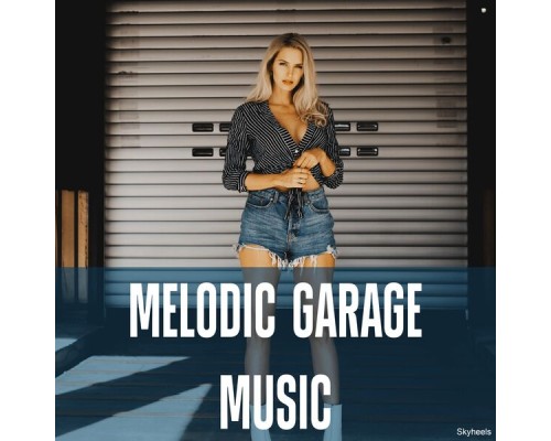 Various Artists - Melodic Garage Music