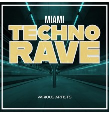 Various Artists - Miami Techno Rave