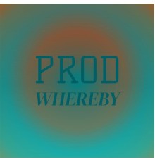 Various Artists - Prod Whereby