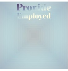 Various Artists - Provide Employed